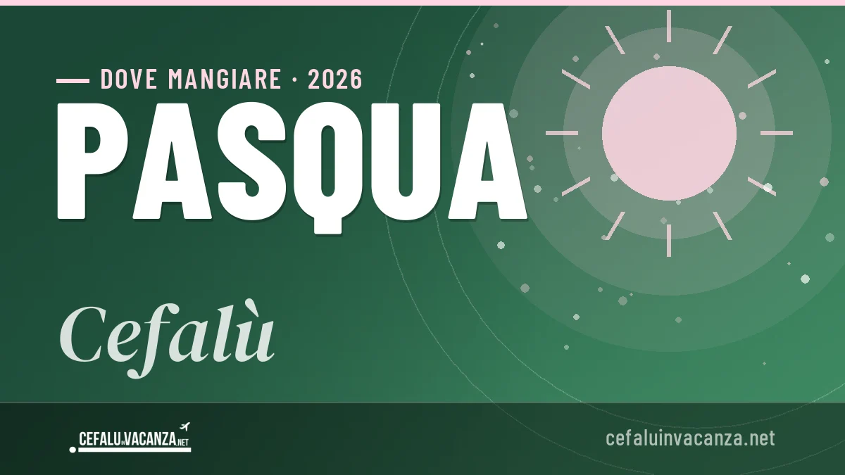 Pasqua 2026 Cefalù: i ristoranti consigliati