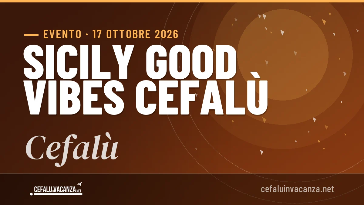 Sicily Good Vibes Cefalù Cefalù 2026: date e programma aggiornati